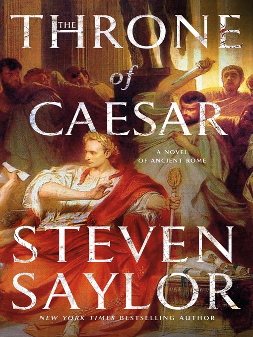 Title details for The Throne of Caesar by Steven Saylor - Available